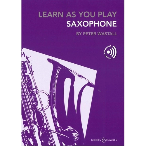 Learn As You Play Saxophone by Peter Wastall, 64 Pages, Boosey & Hawkes
