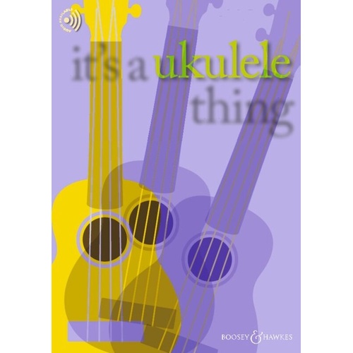 It's a Ukulele Thing by Ailbhe McDonagh, 52 pages, Boosey & Hawkes, beginner to intermediate repertoire, audio demos online