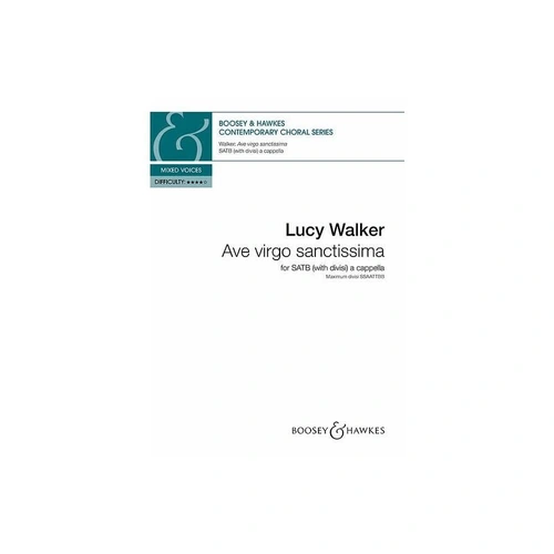 Ave Virgo Sanctissima SATB Divisi A Cappella by Lucy Walker - Boosey & Hawkes, 8 Pages, Violin
