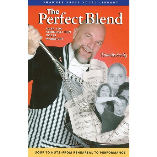 Perfect Blend Seriously Fun Vocal Warm Ups Book