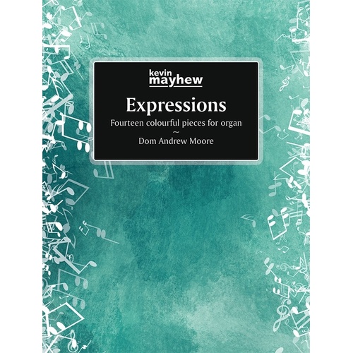 Moore - Expressions 14 Colourful Pieces For Organ Softcover Book (Organ)
