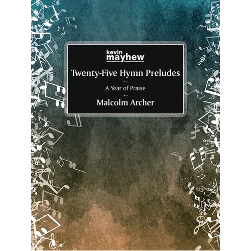 Archer - 25 Hymn Preludes A Year Of Praise For Organ Softcover Book (Organ)