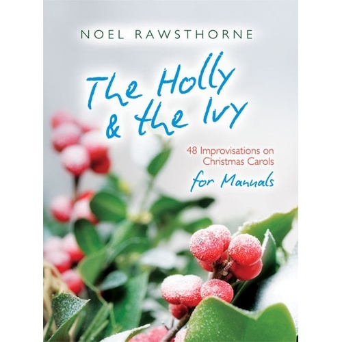 Rawsthorne - The Holly And The Ivy For Manuals Softcover Book (Organ)