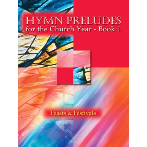 Hymn Preludes For The Church Year Bk 1 Feasts & Festivals Softcover Book (Organ)