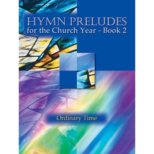 Hymn Preludes For The Church Year Bk 2 Ordinary Time Softcover Book (Organ)