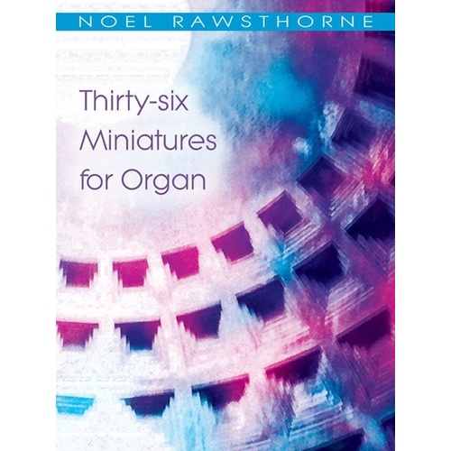 Rawsthorne - 36 Miniatures For Organ Softcover Book (Organ)