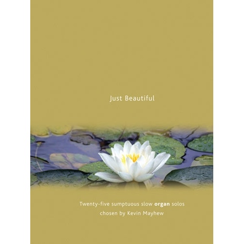 Just Beautiful Organ Softcover Book (Organ)