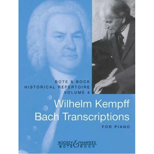 Wilhelm Kempff Bach Transcriptions for Piano - Bote & Bock Historical Repertoire Series