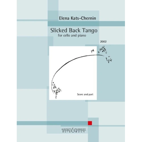 Kats-Chernin Slicked Back Tango for Cello and Piano, 6 Pages, Bote & Bock