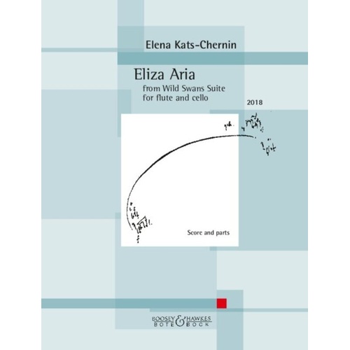 Eliza Aria for Flute and Cello by Elena Kats-Chernin, Bote & Bock, Duo Format, 12 Pages, from Wild Swans Suite
