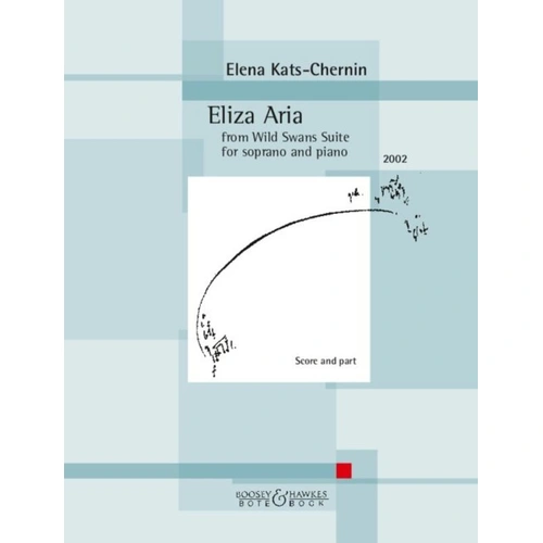Kats-Chernin - Eliza Aria for Soprano/Piano, from Wild Swans Suite, 12 Pages, Bote & Bock