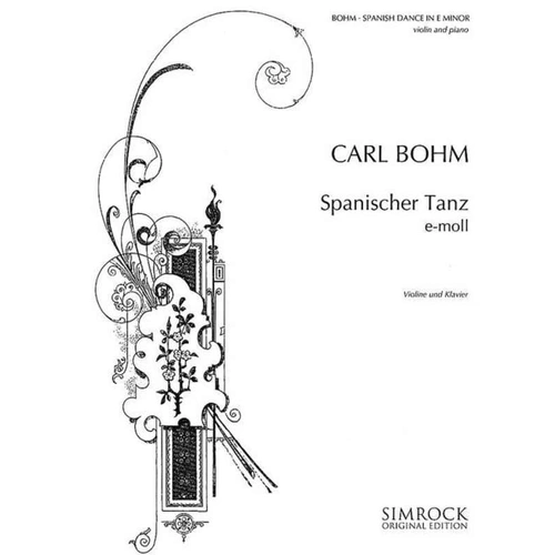 Bohm Spanish Dance in E Minor for Violin and Piano - Simrock Edition