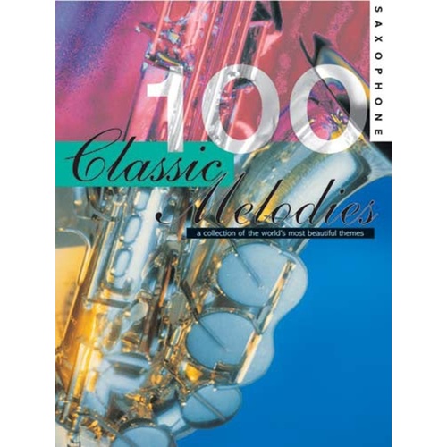 100 Classic Melodies For Saxophone Softcover Book (Saxophone)