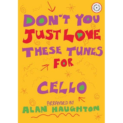 Dont You Just Love These Tunes For Cello Bk/Cd Softcover/CD (Cello)