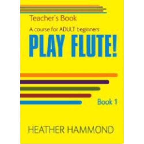 Play Flute For Adult Beginners Book 1 Teachers Book Book