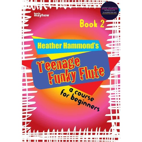 Teenage Funky Flute Book 2 by Heather Hammond, 62 Pages, Flute Course with Fun Pieces, Listening Games, Puzzles, and Quizzes