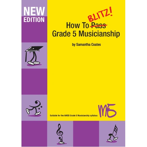 How to Blitz Grade 5 Musicianship by Samantha Coates - Theory Workbook, 64 Pages, Fun Worksheets, Ideal for Teachers and Students