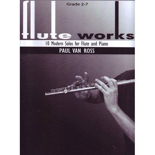 Van Ross Flute Works 10 Modern Solos for Flute/Piano, Grades 2-7, Includes 9 Unique Pieces, Music Allsorts Publisher