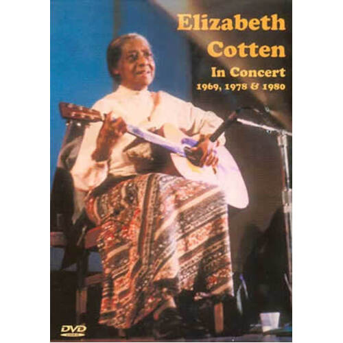 Elizabeth Cotten In Concert 1969 1978 & 1980