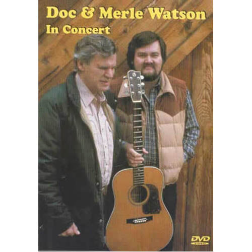 Doc & Merle Watson In Concert