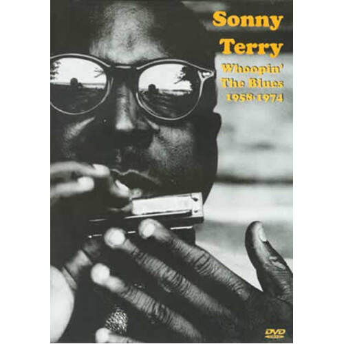 Sonny Terry Whoopin The Blues 1958-1974