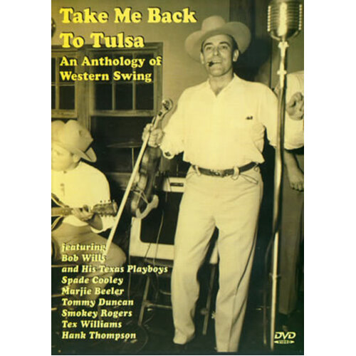 Take Me Back To Tulsa An Anthology Of Western Sw