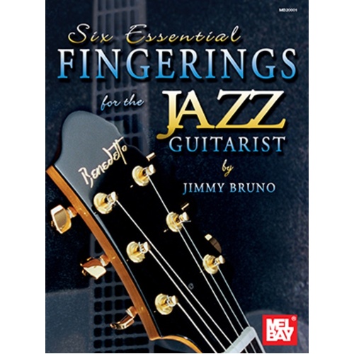Six Essential Fingerings For The Jazz Guitarist Book