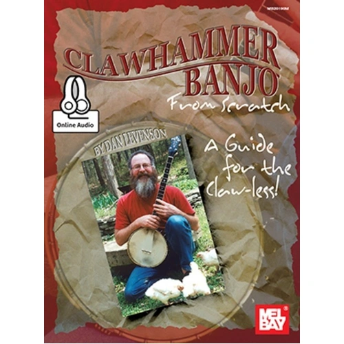 Clawhammer Banjo from Scratch by Dan Levenson - Mel Bay Publications, 128 Pages, Beginner Guide with Online Audio Access