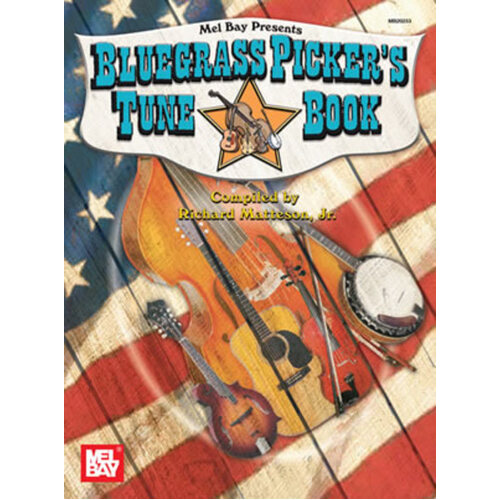 BLUEGRAss PICKERS TUNE BOOK