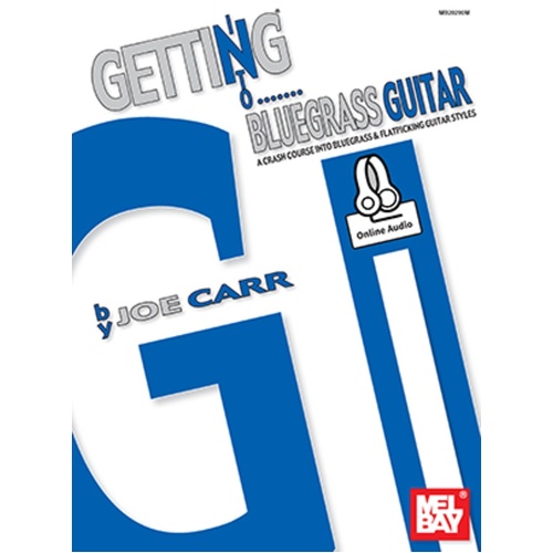 Getting Into Bluegrass Guitar Book/Oa (Softcover Book/Online Audio) Book