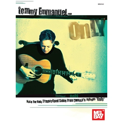 Tommy Emmanuel Only Guitar Tab by Mel Bay Publications - 168 Pages