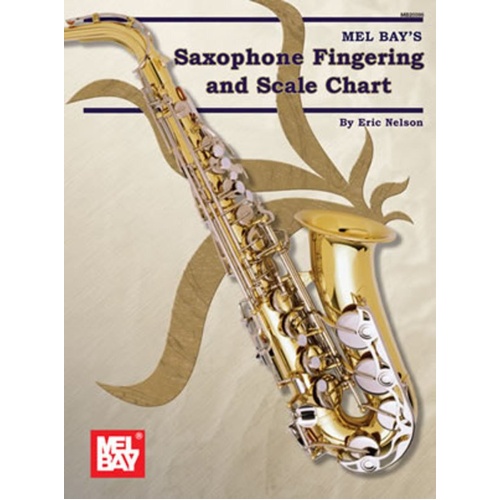 Saxophone Fingering and Scale Chart by Mel Bay