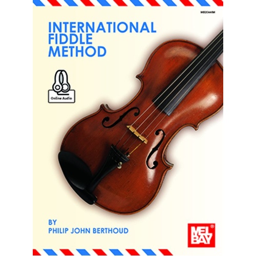 International Fiddle Method Book by Philip John Berthoud, 120 Pages, Mel Bay Publications, Includes Online Audio Access