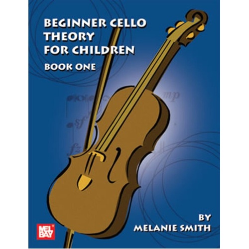 Beginner Cello Theory Workbook for Children Book 1 by Melanie Smith-Doderai - 84 Pages, Mel Bay Publications