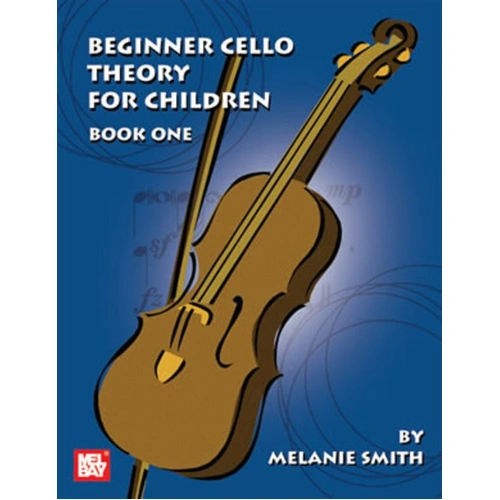 Beginner Cello Theory for Children Book 1 by Melanie Smith-Doderai, 84 Pages, Mel Bay Publications
