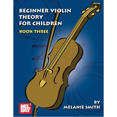 Beginner Violin Theory for Children Book 3 by Melanie Smith-Doderai