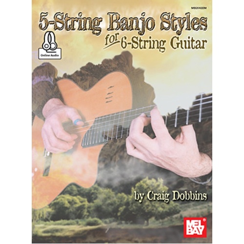 5-String Banjo Styles For 6-String Guitar Book/Oa (Softcover Book/Online Audio) Book