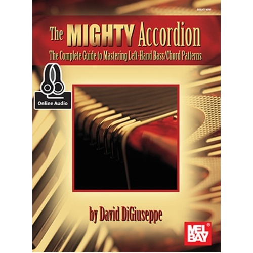 The Mighty Accordion: A Comprehensive Guide to Bass Side Playing with Exercises and Online Audio Access