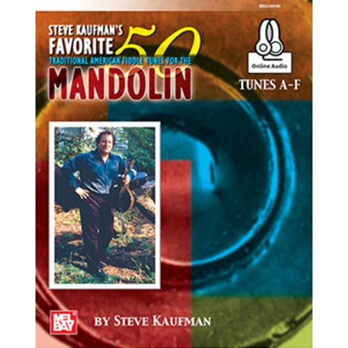 Steve Kaufman's Fav 50 Mandolin Tunes A-F Book/Oa (Softcover Book/Online Audio) Book