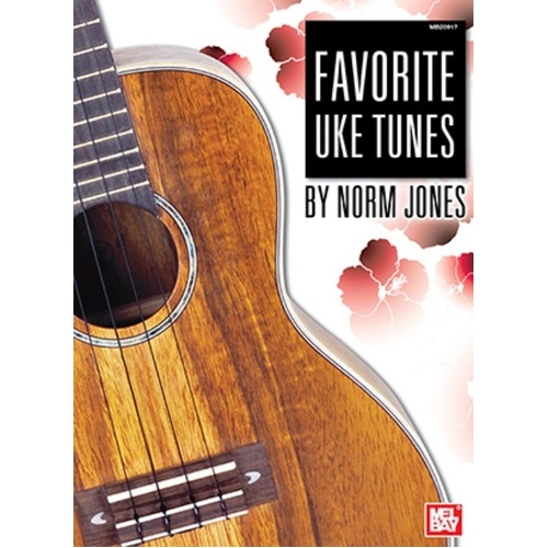 Favorite Uke Tunes by Norm Jones - Lyrics & Chords, 92 Pages, Ukulele