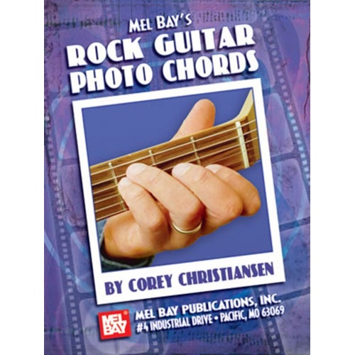 Rock Guitar Photo Chords by Corey Christiansen - 48 Pages, Mel Bay Publications, Learn Power, Barre, and Open Chords with Photos and Notation