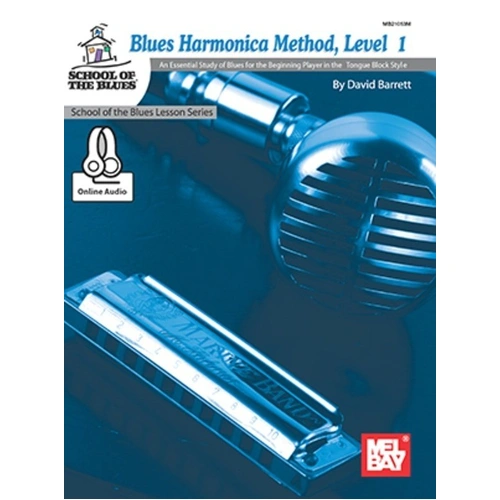 Blues Harmonica Level 1 by David Barrett - School of Blues Series, 32 Pages, Includes Online Audio, 'C' and 'A' Major Diatonic Harmonica