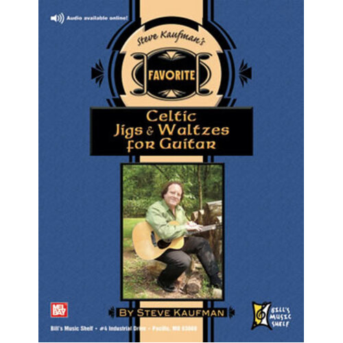 Steve Kaufmans Fav Celtic Jigs Waltzes For Guitar (Softcover Book/Online Audio) Book