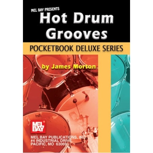 Hot Drum Grooves Pocketbook Deluxe Series by Mel Bay Publications, 96 pages, perfect-bound, 138 drum grooves for practice and teaching.