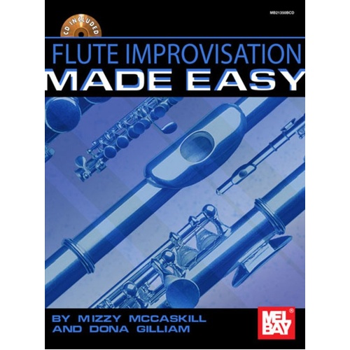Flute Improvisation Made Easy Book/CD by Mizzy McCaskill, Mel Bay Publications, 40 Pages, Includes Audio Tracks and Written Suggestions