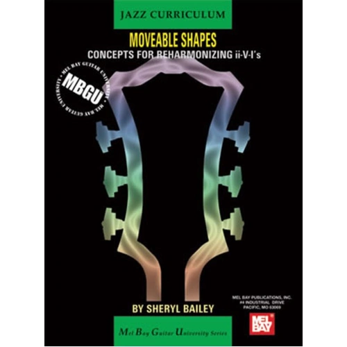 MBGU Jazz Curriculum Jazz Moveable Shapes by Sheryl Bailey, 40 Pages, Guitar, Mel Bay Publications