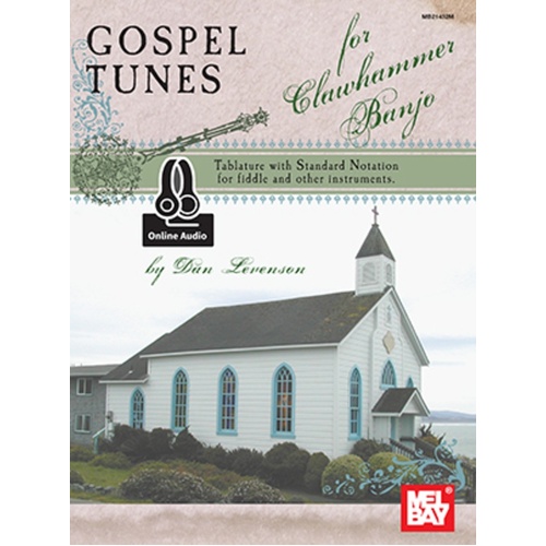 Gospel Tunes For Clawhammer Banjo Book/Oa (Softcover Book/Online Audio) Book
