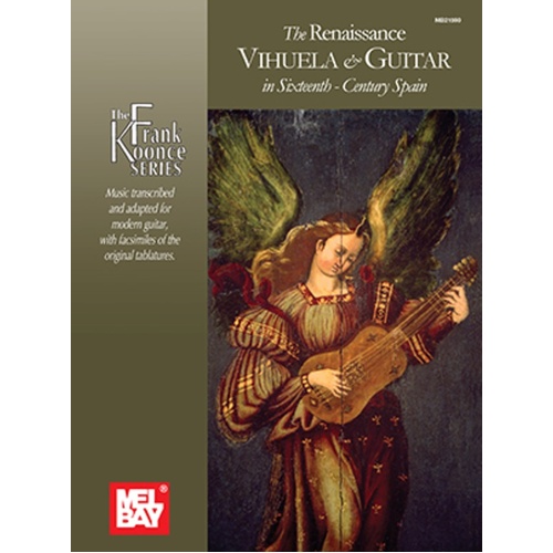 Renaissance Vihuela And Guitar 16th Century Spain Book/Online Audio (Softcover Book/Online Audio) Book