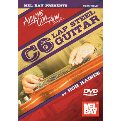 Anyone Can Play C6 Lap Steel Guitar DVD (DVD Only)