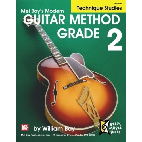 Modern Guitar Method Grade 2 Technique Studies by William Bay, Mel Bay Publications, 28 Pages, Standard Notation & TAB